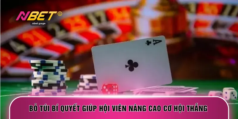 Bỏ túi bí quyết giúp hội viên nâng cao cơ hội thắng